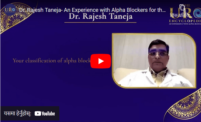 Dr. Rajesh Taneja- An Experience with Alpha Blockers for the treatment of BPH